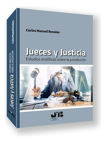 Libro Jueces Y Justicia - Rosales, Carlos Manuel