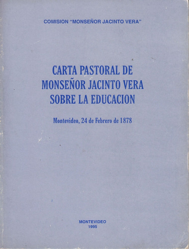 Catolicismo Jacinto Vera Carta Pastoral Sobre Educacion 1995