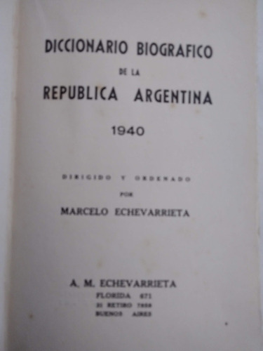 Diccionario Biográfico De La Argentina Echevarrieta 1940 2z