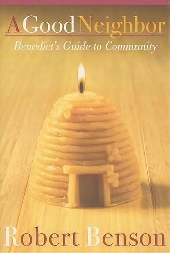 Good Shepherd : Benedict's Guide To A Life In Community, De Robert Benson. Editorial Paraclete Press, Tapa Dura En Inglés
