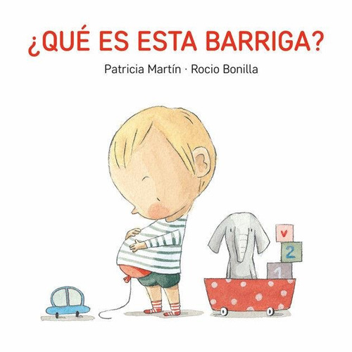 Libro Qué Es Esta Barriga? - Patricia Martín Y Rocio Bonilla