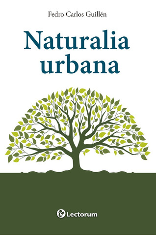 Naturalia Urbana - Guillen Rodriguez, Fedro Carlos