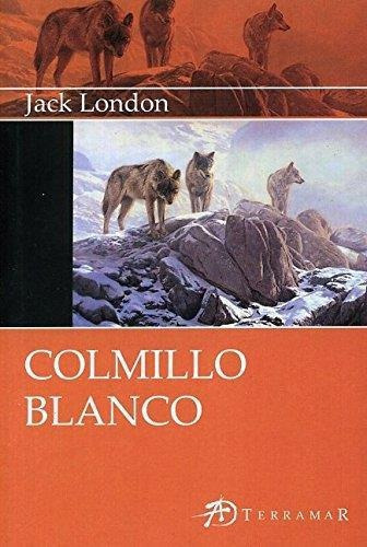 Colmillo Blanco, De Jack, London. Editorial Terramar En Español