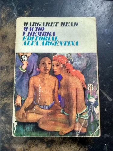 Macho Y Hembra. Margaret Mead. (1976/408 Pág.).