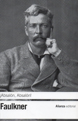 ¡absalón Absalón! - Faulkner - Alianza