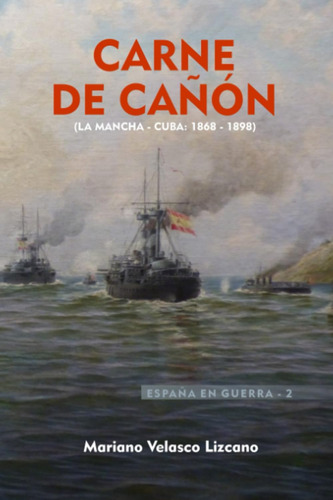 Libro: Carne De Cañón: Serie España En Guerra. La