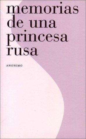 Memorias De Una Princesa Rusa - Anonimo
