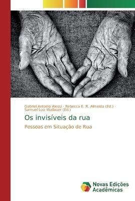 Os Invisiveis Da Rua  Gabriel Antonio Alessi Portuguaqwe