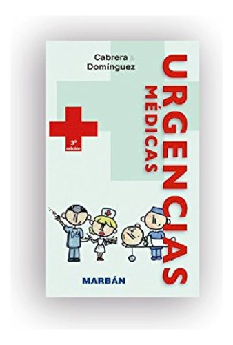 Urgencias Medicas, De Cabrera & Dominguez. Editorial Marban, Tapa Blanda, Edición 3a En Español