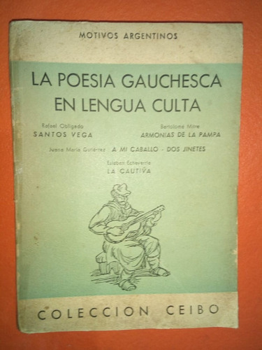 Libro La Poesía Gauchesca En Lengua Culta 