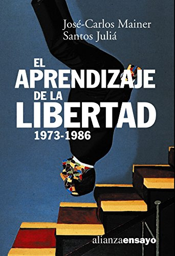 El Aprendizaje De La Libertad 1973-1986: La Cultura De La Tr