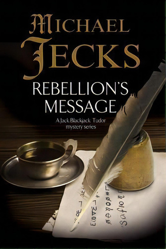 Rebellion's Message, De Michael Jecks. Editorial Severn House Publishers Ltd, Tapa Dura En Inglés