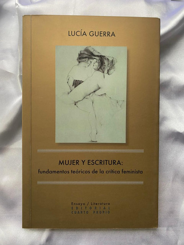 Mujer Y Escritura: Fundamentos Teóricos De La Crítica 