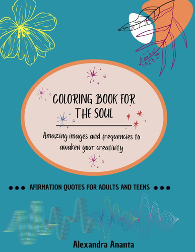 Libro: Coloring Book For The Soul: Amazing Images And Freque