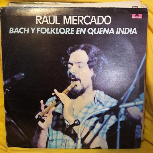 Vinilo Raul Mercado Bach Y Folklore En Quena India F2