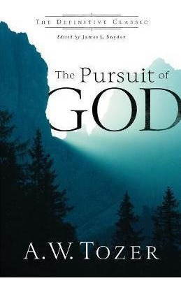 The Pursuit Of God  Aw Tozeraqwe