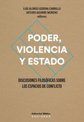 Poder, Violencia Y Estado - Luis Gerena Carrillo/ Arturo Agu