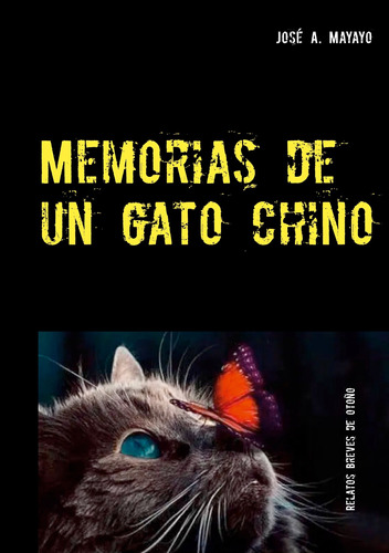 Memorias De Un Gato Chino - Mayayo, José A.  - *