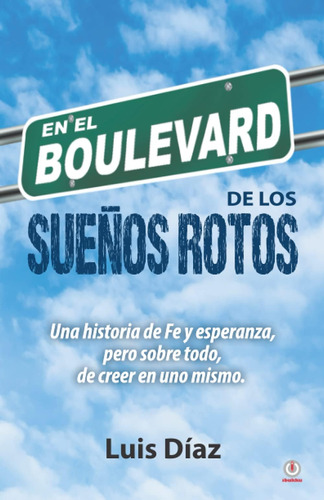 Libro: En El Boulevard De Los Sueños Rotos (spanish Edition)
