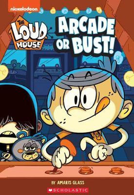 Libro Arcade Or Bust! (the Loud House: Chapter Book) : Vo...