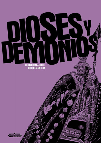 Dioses Y Demonios, De Eduardo Mazzitelli Y Quique Alcatena. Editorial Loco Rabia, Tapa Blanda En Español, 2025