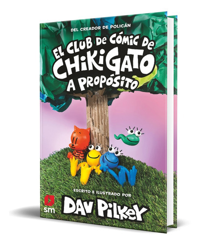 El Club De Cómic De Chikigato, De Dav Pilkey. Editorial Ediciones Sm, Tapa Dura En Español, 2023