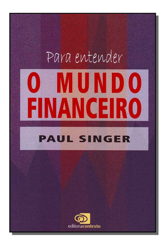 Libro Para Entender O Mundo Financeiro De Singer Paul Conte