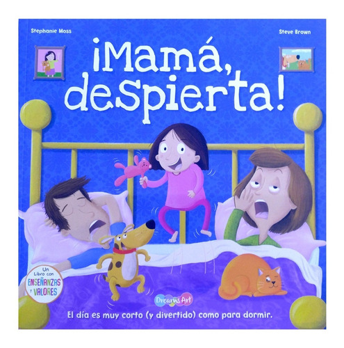 ¡ Mamá Despierta ! / Libro Con Enseñanzas Y Valores / Niños