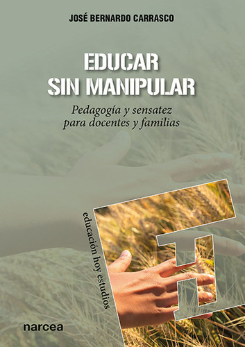 Libro Educar Sin Manipular - Bernardo Carrasco, Josã©