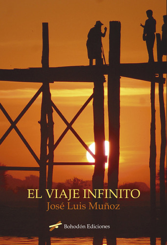 Libro El Viaje Infinito - Muã±oz, Josã© Luis
