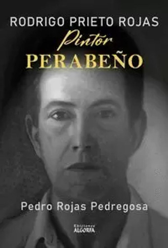 Rodrigo Prieto Rojas: Un Pintor Perabeño - Báez Santana  - *