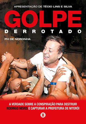 Libro Golpe Derrotado A Verdade Sobre A Conspiracao De Noron