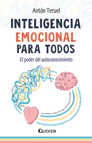 Libro: Inteligencia Emocional Para Todos Autor. Antón Teruel