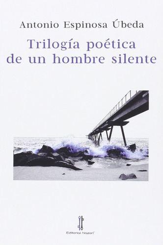 Libro Trilogia Poética De Un Hombre Silente -aa.vv