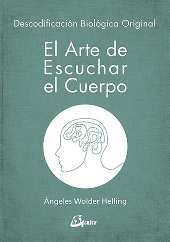 Arte De Escuchar El Cuerpo, El - Angeles Wolder Helling