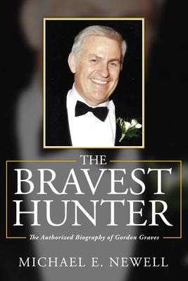 Libro The Bravest Hunter : The Authorized Biography Of Go...