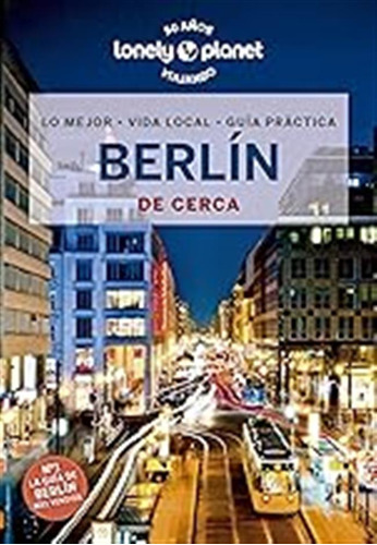 Berlín De Cerca 7 (guías De Cerca Lonely Planet) / Andrea Sc