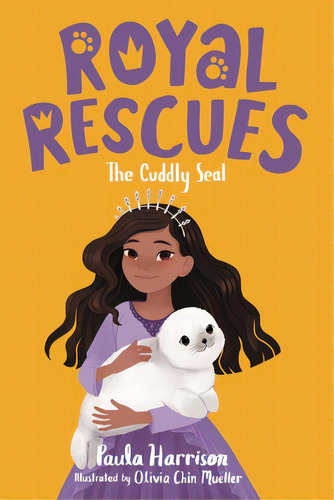 Royal Rescues #5: The Cuddly Seal, De Harrison, Paula. Editorial Feiwel & Friends, Tapa Blanda En Inglés