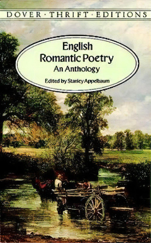 English Romantic Poetry : An Anthology, De Stanley Appelbaum. Editorial Dover Publications Inc., Tapa Blanda En Inglés