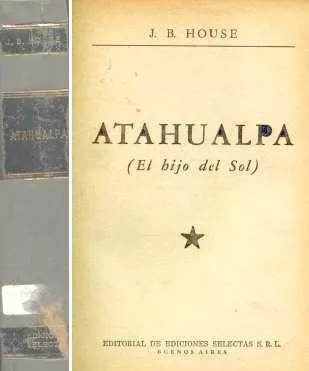 J. B. House: Atahualpa