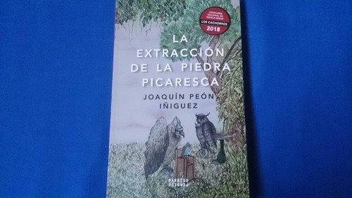 La Extracción De La Piedra Picaresca Joaquín Peón Íñiguez 