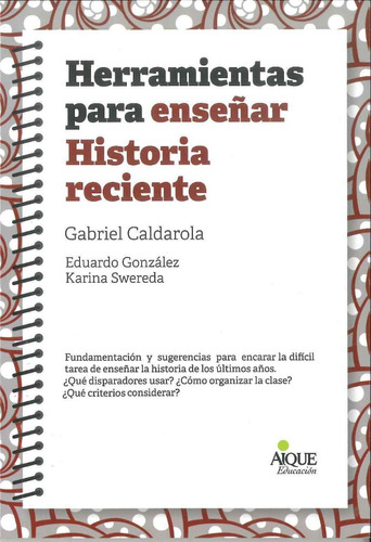 Herramientas Para Enseñar Historia Reciente Por Aique