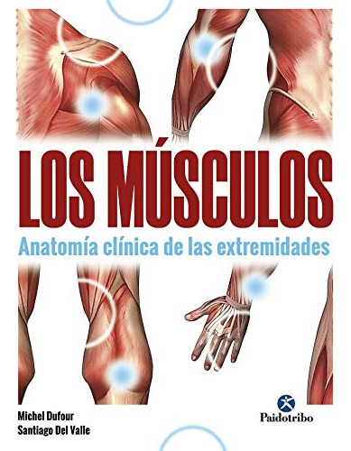 Libro Músculos Los Anatomía Clínica De Las Extremidades De D