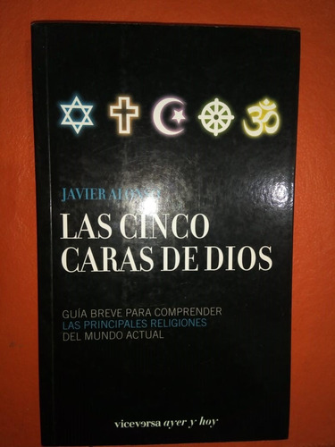 Libro Las Cinco Caras De Dios Javier Alonso López