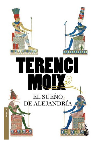 Libro Sueño De Alejandria (novela) De Moix Terenci
