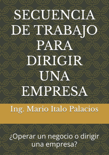 Libro: Secuencia De Trabajo Para Dirigir Una Empresa: ¿opera