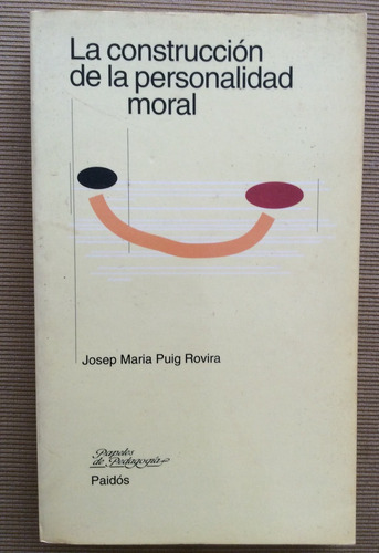 La Construcción De La Personalidad Moral  Josep Puig Rovira