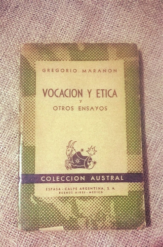 Gregorio Marañon / Vocación Y Ética / Colección Austral