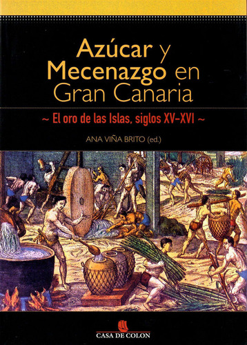 Libro Azãºcar Y Mecenazgo En Gran Canaria - Viã¿a Brito, ...