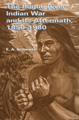 Libro The Rogue River Indian War And Its Aftermath, 1850-...